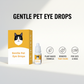🏆 2026 Sale — Over 22,100 Sold!✨ Gentle Pet Eye Drops for Dogs & Cats 👁️